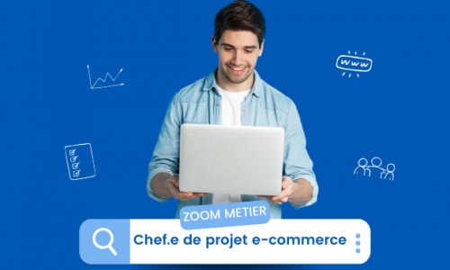 Devenir Chef(e) de projet e-commerce