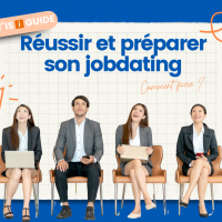 Préparer et réussir un jobdating, spécial alternance